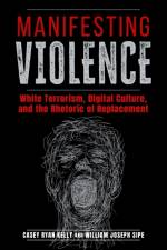 Manifesting Violence