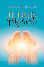 Judge My Soul af Katie Hanlon