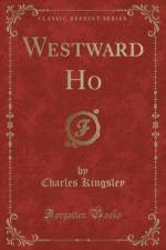 Westward Ho (Classic Reprint) af Charles Kingsley