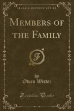 Members of the Family (Classic Reprint) af Owen Wister