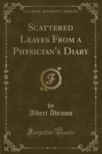 Scattered Leaves from a Physician's Diary (Classic Reprint) af Albert Abrams