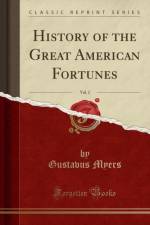 History of the Great American Fortunes, Vol. 2 (Classic Reprint) af Gustavus Myers