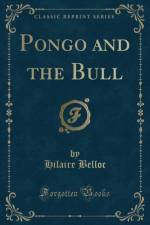 Pongo and the Bull (Classic Reprint) af Hilaire Belloc