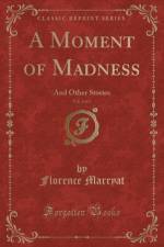 A Moment of Madness, Vol. 2 of 3 af Florence Marryat
