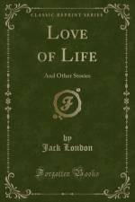 Love of Life af Jack London