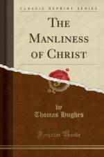 The Manliness of Christ (Classic Reprint) af Thomas Hughes