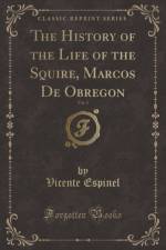 The History of the Life of the Squire, Marcos de Obregon, Vol. 2 (Classic Reprint) af Vicente Espinel
