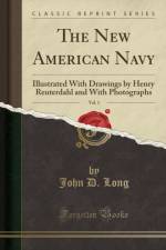 The New American Navy, Vol. 1 af John D. Long