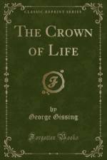 The Crown of Life (Classic Reprint) af George Gissing