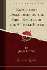 Expository Discourses on the First Epistle of the Apostle Peter (Classic Reprint) af John Brown
