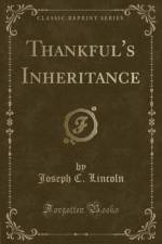 Thankful's Inheritance (Classic Reprint) af Joseph C. Lincoln