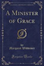 A Minister of Grace (Classic Reprint) af Margaret Widdemer