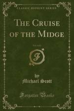 The Cruise of the Midge, Vol. 1 of 2 (Classic Reprint) af Michael Scott