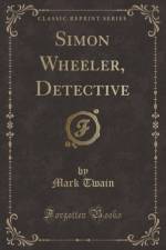 Simon Wheeler, Detective (Classic Reprint) af Mark Twain