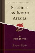 Speeches on Indian Affairs (Classic Reprint) af John Morley