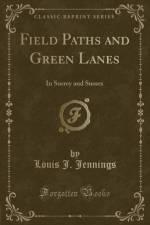 Field Paths and Green Lanes af Louis J. Jennings