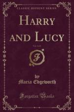 Harry and Lucy, Vol. 3 of 3 (Classic Reprint) af Maria Edgeworth