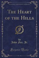 The Heart of the Hills (Classic Reprint) af John Fox