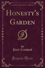 Honesty's Garden (Classic Reprint) af Paul Creswick