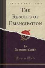 The Results of Emancipation (Classic Reprint) af Augustin Cochin