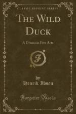 The Wild Duck af Henrik Ibsen