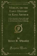 Merlin, or the Early History of King Arthur, Vol. 2 af Henry B. Wheatley