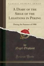 A Diary of the Siege of the Legations in Peking af Nigel Oliphant