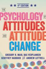 Psychology of Attitudes and Attitude Change af Gregory Maio