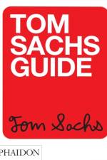 Tom Sachs Guide af Tom Sachs