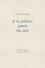 Je ne quitterai jamais mes amis af Stefan Zweig