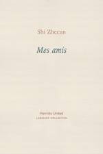 Mes amis af Shi Zhecun