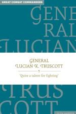 General Lucian K. Truscott af Professor Glyn Harper