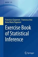 Exercise Book of Statistical Inference af Francesca Gasperoni