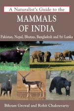 A Naturalist's Guide to the Mammals of India af Bikram Grewal