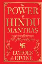 The Power of Hindu Mantras af Various