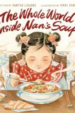 The Whole World Inside Nan's Soup