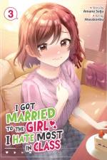 I Got Married to the Girl I Hate Most in Class (Manga) Vol. 3 af Amano Seiju
