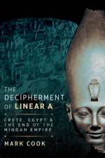 The Decipherment of Linear A af Mark Cook