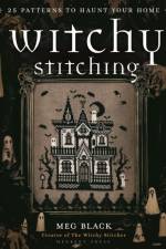Witchy Stitching: 25 Patterns to Haunt Your House af Meg Black