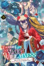 Though I Am an Inept Villainess: Tale of the Butterfly-Rat Body Swap in the Maiden Court (Light Novel) Vol. 9 af Satsuki Nakamura