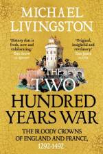 The Two Hundred Years War af Dr Michael Livingston