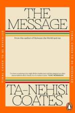 The Message af Ta-Nehisi Coates