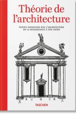 Theorie de l'architecture. Textes novateurs sur l'architecture de la Renaissance a nos jours af Bernd Evers