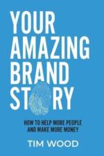 Your Amazing Brand Story af Tim Wood