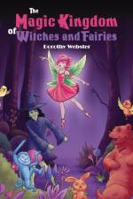The Magic Kingdom of Witches and Fairies af Dorothy Webster