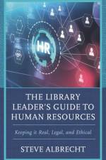 The Library Leader's Guide to Human Resources af Steve Albrecht