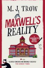 Maxwell's Reality af M J Trow