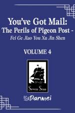 You've Got Mail: The Perils of Pigeon Post - Fei Ge Jiao You Xu Jin Shen (Novel) Vol. 4 af Blackegg