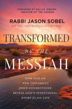 Transformed by the Messiah af Rabbi Jason Sobel