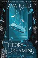 A Theory of Dreaming af Ava Reid